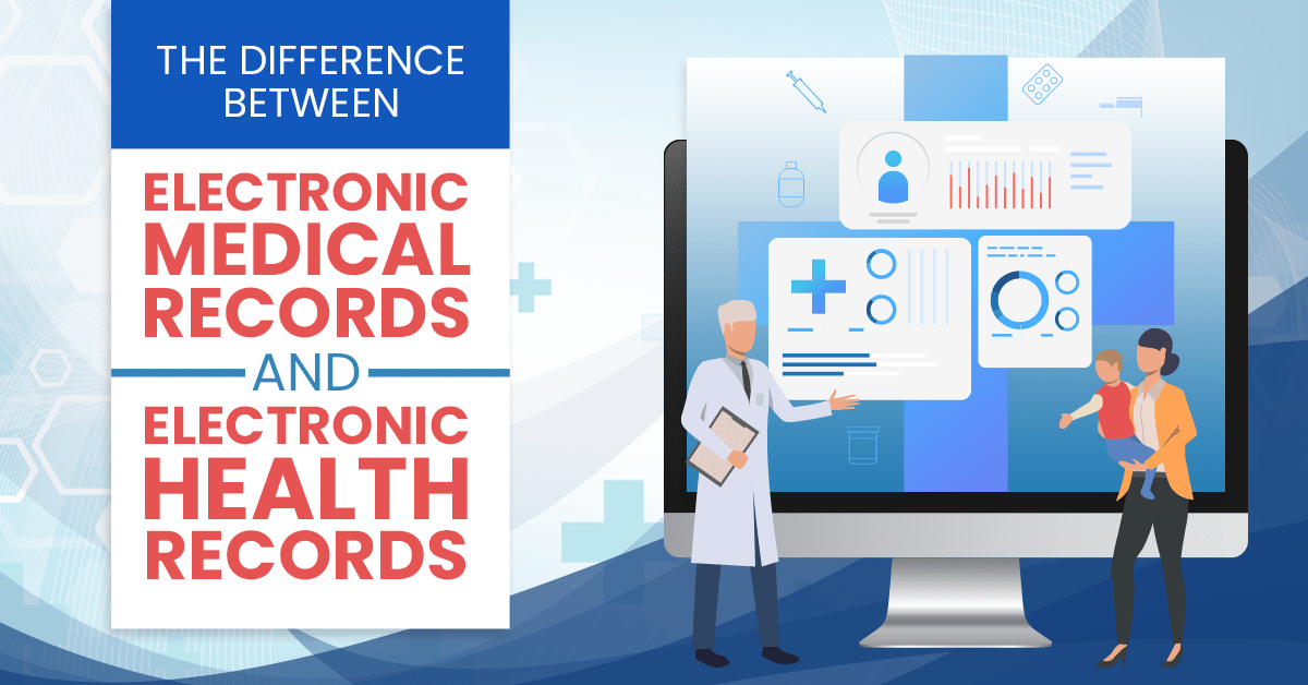 The Difference Between Electronic Medical Records And Electronic Health Records