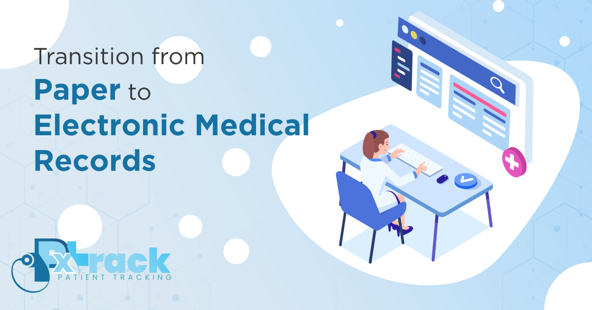 Paper to Electronic Medical Records Transition Guide PxTrack