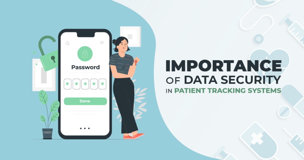 Importance of Data Security in Patient Tracking Systems