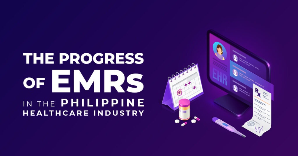THE PROGRESS OF EMRs IN THE PHILIPPINE HEALTHCARE INDUSTRY (1) (1)