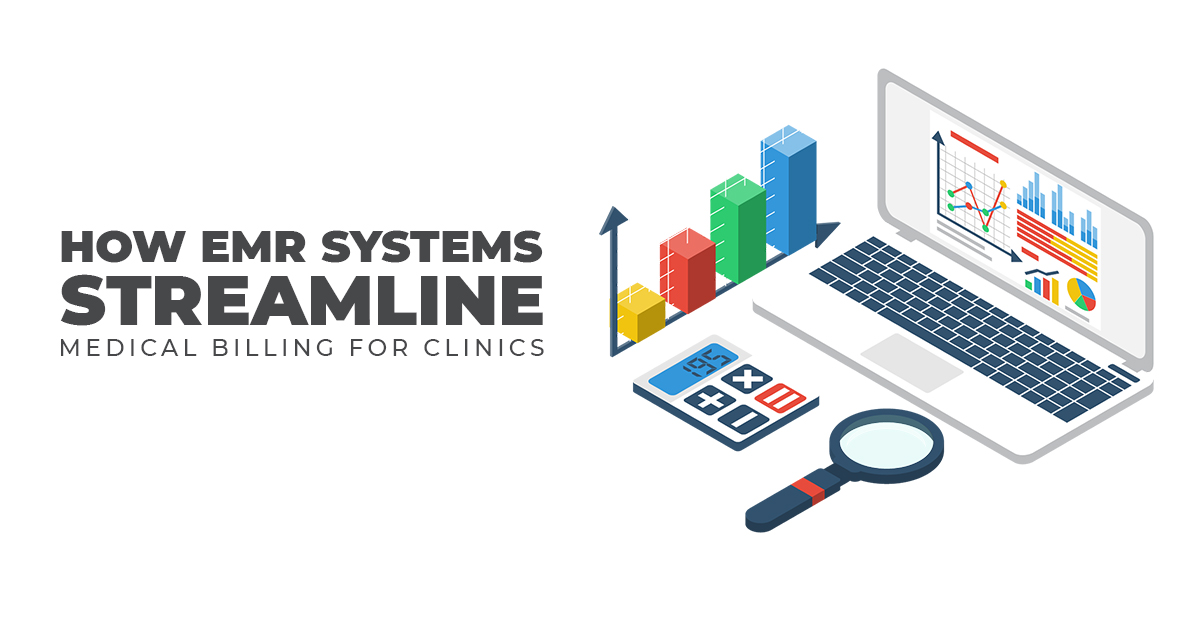 How EMR Systems Streamline Medical Billing for Clinics