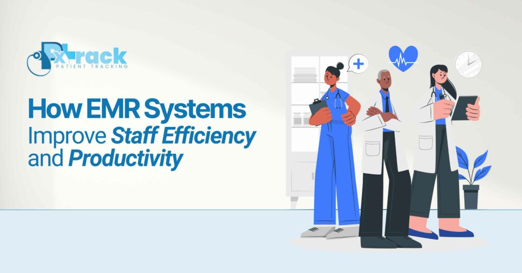 EMR Improve Staff Efficiency
