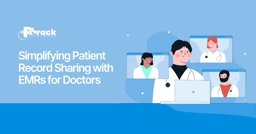 Simplifying Patient Record Sharing with EMRs for Doctors