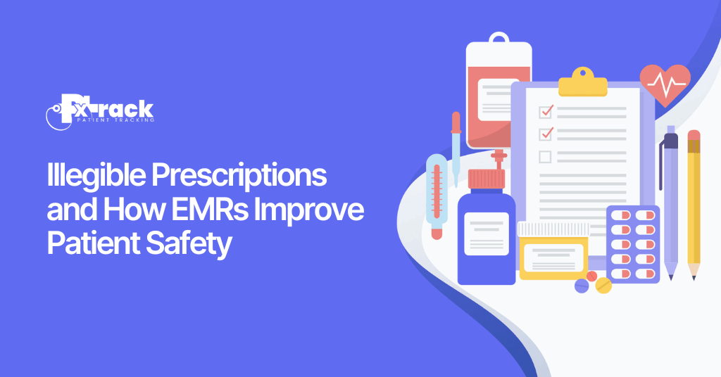 Illegible Prescriptions and How EMRs Improve Patient Safety