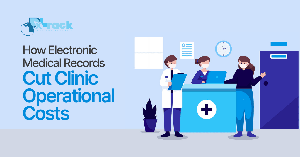 How Electronic Medical Records Cut Clinic Costs